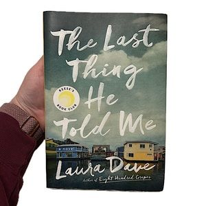 THE LAST THING HE TOLD ME by Laura Dave 📚 Reese’s Book Club Paperback Book
